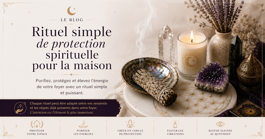 Rituel simple de protection spirituelle pour la maison
